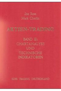 Aktien-Trading, Bd. 3, Chartanalyse und technische Indikatoren