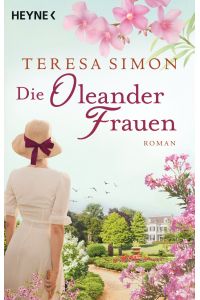 Die Oleanderfrauen: Roman