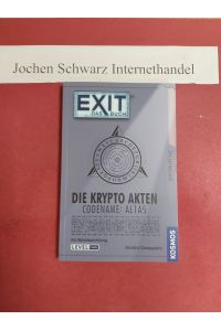 EXITÂ® - Das Buch: Die Krypto Akten. Codename: AL1A5.