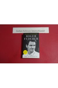 Roger Federer : die Biografie.