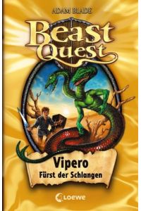 Beast Quest (Band 10) - Vipero, Fürst der Schlangen: Spannendes Buch ab 8 Jahre  - Spannendes Buch ab 8 Jahre