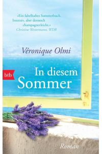 In diesem Sommer : Roman  - Véronique Olmi. Aus dem Franz. von Claudia Steinitz