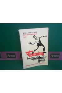 Training des Handballspiels. (= Lehrbuch des Handballspiels, Band 3).
