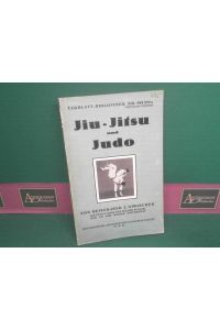 Jiu-Jitsu und Judo. (= Tagblatt-Bibliothek Nr. 552/555).