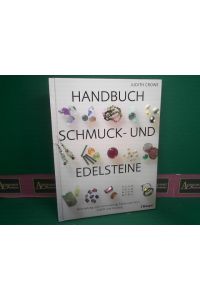 Handbuch Schmuck- und Edelsteine. Beurteilung und Verwendung, Farbe und Form, Schliff und Fassung.