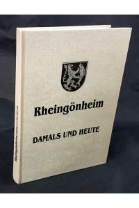 Rheingönheim damals und heute.