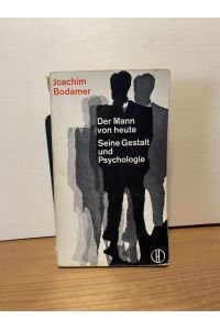 Der Mann von heute: Seine Gestalt und Psychologie. (NR: 171)