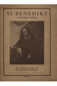 St. Benedikt und sein Werk. Zum 1400jährigen Bestehen des benediktinischen Mönchtums.