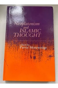 Neoplatonism and Islamic Thought.   - Studies in Neoplatonism: Ancient and Modern, Vol. 5.