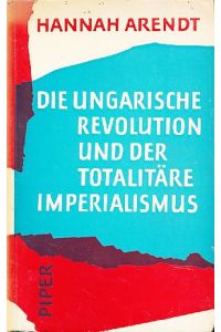Die Ungarische Revolution und der totalitäre Imperialismus.