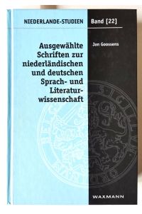 Ausgewählte Schriften zur niederländischen und deutschen Sprach- und Literaturwissenschaft. = Niederlande-Studien Band 22.