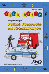 Kita aktiv Projektmappe Polizei, Feuerwehr und Krankenwagen