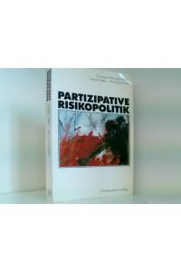 Partizipative Risikopolitik  - Christoph Rehmann-Sutter ; Adrian Vatter ; Hansjörg Seiler