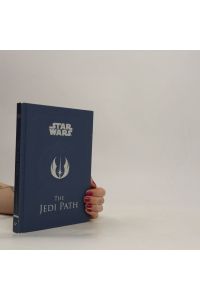 The Jedi path : a manual for students of the Force