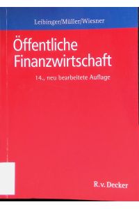 Öffentliche Finanzwirtschaft : ein Grundriss für die öffentliche Verwaltung in Bund und Ländern.   - Reihe Handbücher und Kommentare
