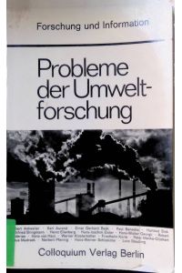Probleme der Umweltforschung.   - Forschung und Information ; Bd. 14