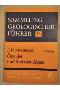 Sammlung Geologischer Führer Band 53: Ötztaler und Stubaier Alpen.