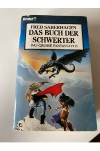 Das Buch der Schwerter: Das grosse Fantasy-Epos. Die drei Bücher der Schwerter in einem Band (Knaur Taschenbücher. Fantasy)