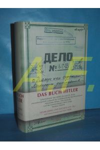 Das Buch Hitler : Geheimdossier des NKWD für Josef W. Stalin, zusammengestellt aufgrund der Verhörprotokolle des persönlichen Adjutanten Hitlers, Otto Günsche, und des Kammerdieners Heinz Linge, Moskau 1948/49