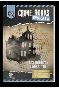 CRIME BOOKS Dysturbia: Das geheime Labyrinth: ESCAPE-Krimi zum Miträtseln,