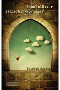 Tabakblätter und Fallschirmspringer  - Patrick Salmen