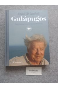 Galápagos : meine abenteuerlichen Entdeckungsreisen auf den Spuren von Charles Darwin.