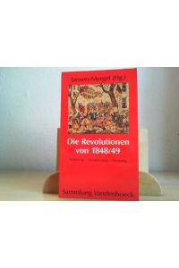 Die Revolutionen von 1848/49.   - Erfahrung - Verarbeitung - Deutung / hrsg. von Christian Jansen und Thomas Mergel / Sammlung Vandenhoeck