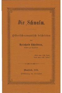 Die Schwalm : e. Beitr. zum hess. Volksleben.   - histor.-romant. beschrieben von / Historische Faksimiles ; [Bd. 1]