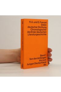 Daten deutscher Dichtung. : chronologischer Abriß der deutschen Literaturgeschichte. Band 1, Von den Anfängen bis zum Jungen Deutschland