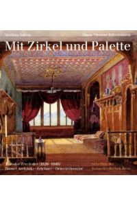 Mit Zirkel und Palette. Theodor Zeerleder (1820 - 1868), Berner Architekt, Zeichner, Orientreisender.