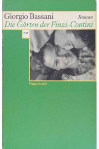Die Gärten der Finzi-Contini : Roman.   - Aus dem Ital. von Herbert Schlüter / Wagenbachs Taschenbuch ; 404