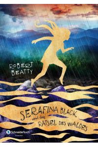 Serafina Black, Band 03: und das Rätsel des Waldes