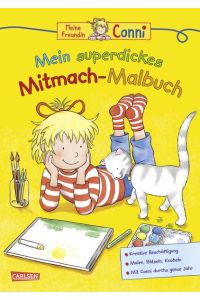 Conni Gelbe Reihe (Beschäftigungsbuch): Mein superdickes Mitmach-Malbuch
