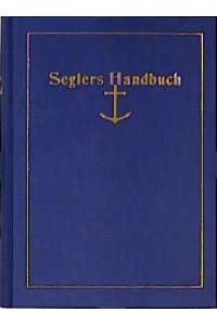Seglers Handbuch.   - hrsg. von d. Red. d. Wassersport.
