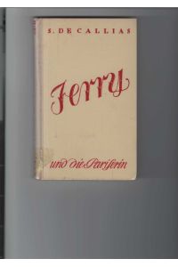 Jerry und die Pariserin.   - Roman. [Aus dem Französischen übertragen von Hermine Weinfeld].