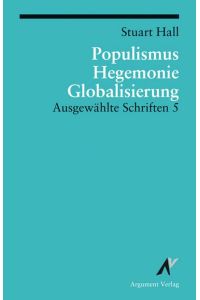 Ausgewählte Schriften / Populismus, Hegemonie, Globalisierung: Ausgewählte Schriften 5