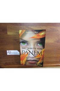 Die Tribute von Panem; Teil: [Bd. 3]. , Flammender Zorn.   - Oetinger-Taschenbuch ; 136