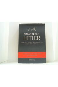 Ein anderer Hitler. Bericht seines Architekten. Erlebnisse-Gespräche-Reflexionen.