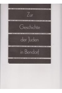 Zur Geschichte der Juden in Bendorf.   - Hrsg.: Hedwig-Dransfeld-Haus e.V. Bendorf.