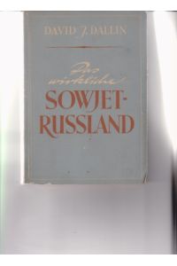Das wirkliche Sowjet-Rußland. 2. , durchges. und erw. Auflage.   - (Aus d. Englischen v. Hermann W. Michaelsen).