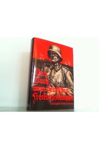Das Buch vom deutschen Freikorpskämpfer.