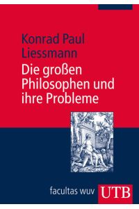 Die großen Philosophen und ihre Probleme: Vorlesungen zur Einführung in die Philosophie  - Vorlesungen zur Einführung in die Philosophie