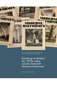 Hamburgs Architektur der 1930er Jahre und die Zeitschrift Moderne Bauformen.