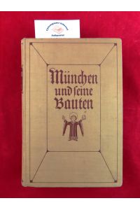 München und seine Bauten.   - Herausgegeben vom Bayerischen Architekten- und Ingenieur-Verband e.V.