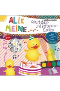 Alle meine Geburtstags- und Partylieder-Klassiker [Hörbuch/Audio-CD]
