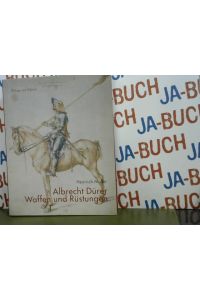Albrecht Dürer, Waffen und Rüstungen  - Heinrich Müller. Hrsg. vom Deutschen Historischen Museum