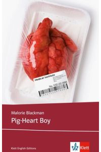 Pig-Heart Boy: Schulausgabe für das Niveau B1, ab dem 5. Lernjahr. Ungekürzter englischer Originaltext mit Annotationen (Young Adult Literature: Klett English Editions)