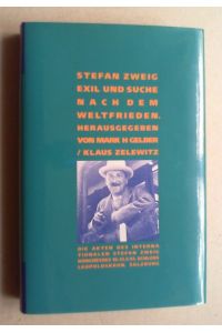 Stefan Zweig. Exil und Suche nach dem Weltfrieden.