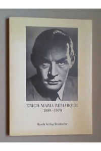 Erich Maria Remarque 1898 - 1970.