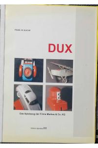 DUX - Das Spielzeug der Firma Markes & Co. , KG.